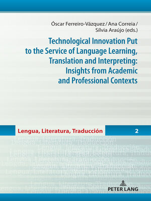 cover image of Technological Innovation Put to the Service of Language Learning, Translation and Interpreting